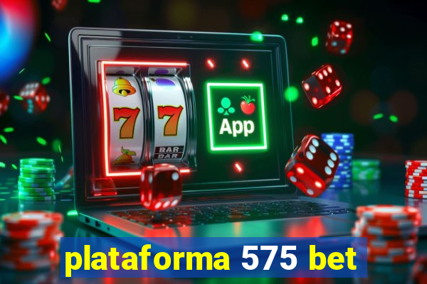 plataforma 575 bet